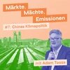 Podcastcover: Märkte, Mächte, Emissionen - #7: Chinas Klimapolitik