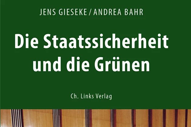 Cover: Die Staatssicherheit und die Grünen