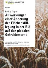Cover Policy Paper Auswirkungen einer Änderung der Flächenstilllegung in der EU auf den globalen Getreidemarkt