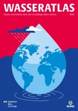 Wasseratlas 2025, Cover Illustration: Titelblatt des „Wasseratlas“ mit einer Weltkarte in Form eines Wassertropfens. Regen fällt von Wolken, Logos von BUND und Heinrich-Böll-Stiftung.